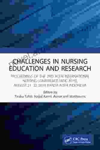 Challenges In Nursing Education And Research: Proceeding Of The Second Aceh International Nursing Conference 2024 (2nd AINC 2024) August 21 22 2024 Banda Aceh Indonesia