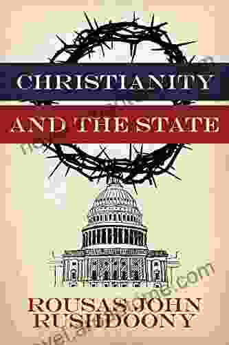 Christianity And The State R J Rushdoony