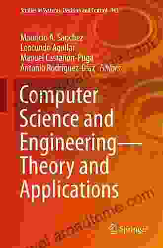 Computer Science And Engineering Theory And Applications (Studies In Systems Decision And Control 143)