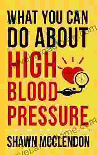 What YOU Can Do About High Blood Pressure (What YOU Can Do Series)