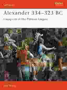 Alexander 334 323 BC: Conquest Of The Persian Empire (Campaign 7)