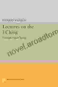 Lectures on the I Ching: Constancy and Change (Bollingen 204)