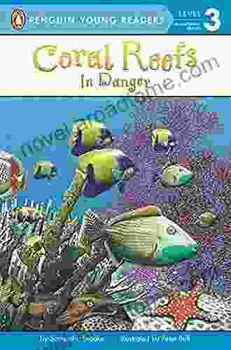 Coral Reefs: In Danger (Penguin Young Readers Level 3)