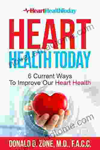 Heart Health Today: 6 Current Ways To Improve Our Heart Health
