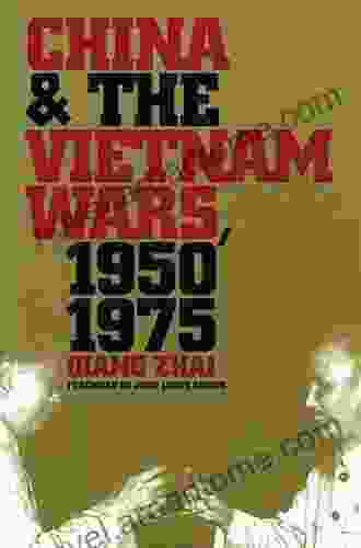 China And The Vietnam Wars 1950 1975 (New Cold War History)