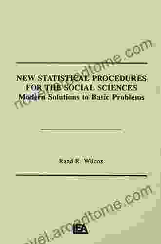 New Statistical Procedures for the Social Sciences: Modern Solutions To Basic Problems