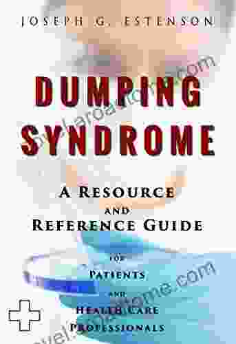 Dumping Syndrome A Reference Guide (BONUS DOWNLOADS) (The Hill Resource And Reference Guide 154)