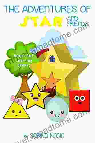 The Adventures Of Star And Friends: Learning Shapes (The Wonderful World Of Shapes 1)
