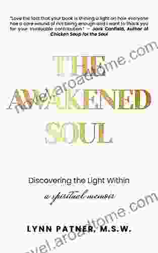 The Awakened Soul: Discovering The Light Within