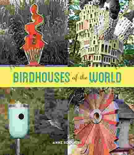 Birdhouses Of The World Rosemary Kilmer