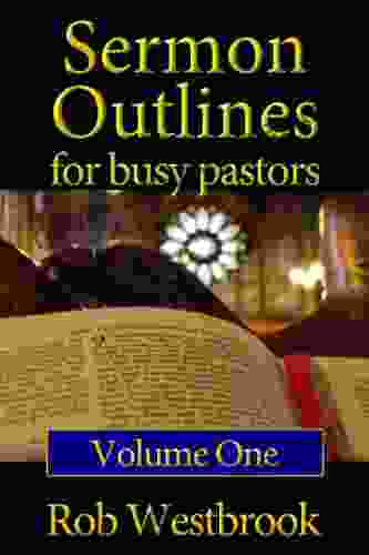 Sermon Outlines for Busy Pastors: Volume 1