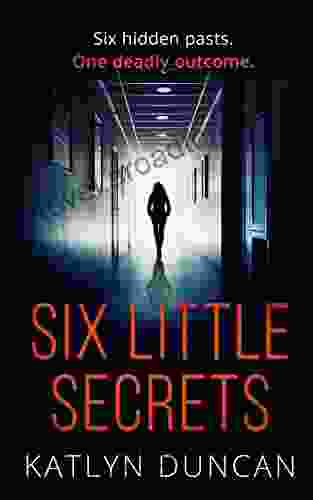 Six Little Secrets Katlyn Duncan