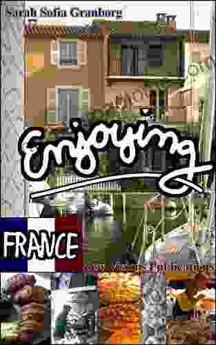 Enjoying France Sarah Sofia Granborg