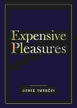 Expensive Pleasures Rolf Reber