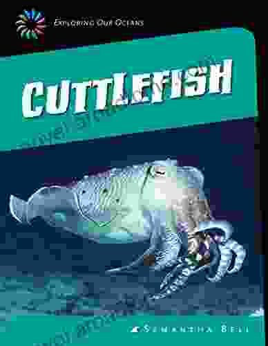 Cuttlefish (21st Century Skills Library: Exploring Our Oceans)