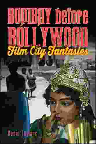 Bombay before Bollywood: Film City Fantasies (SUNY Horizons of Cinema)