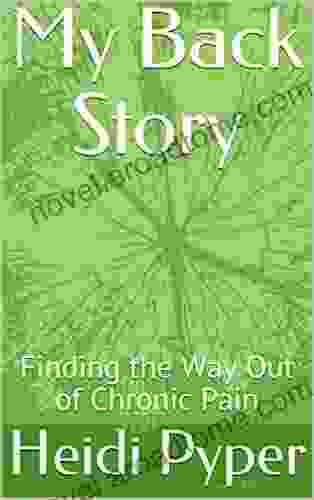 My Back Story: Finding The Way Out Of Chronic Pain