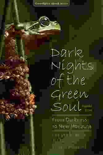 Dark Nights of the Green Soul: From Darkness to New Horizons (GreenSpirit Series)