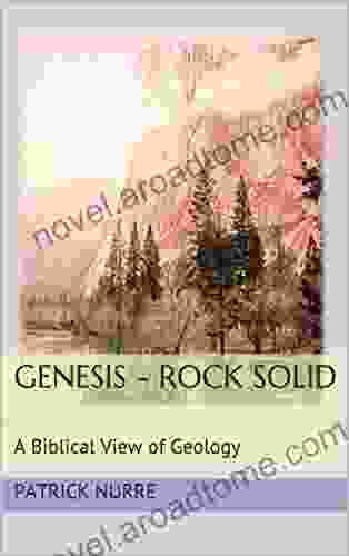 Genesis Rock Solid: A Biblical View of Geology