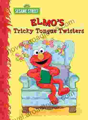 Elmo S Tricky Tongue Twisters (Sesame Street) (Big Bird S Favorites Board Books)