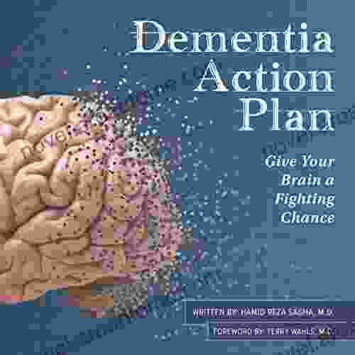 Dementia Action Plan: Give Your Brain A Fighting Chance