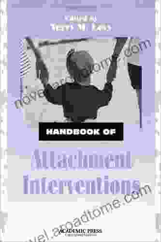 Handbook Of Attachment Interventions Terry M Levy