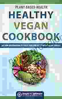 Healthy Vegan Cookbook : Plant Based Health