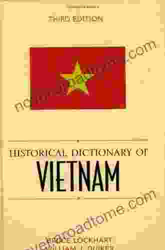 Historical Dictionary Of Vietnam (Historical Dictionaries Of Asia Oceania And The Middle East 57)