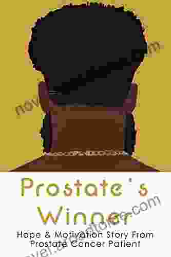 Prostate S Winner: Hope Motivation Story From Prostate Cancer Patient: Prostate Cancer Symptoms