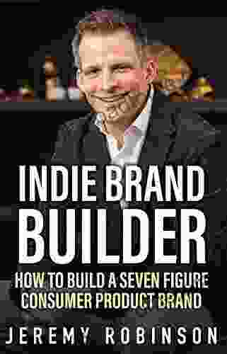 Indie Brand Builder : How To Build A Seven Figure Consumer Product Brand