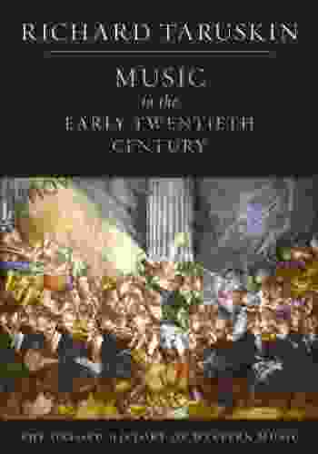 Music In The Early Twentieth Century: The Oxford History Of Western Music