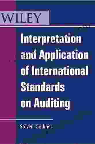 Interpretation And Application Of International Standards On Auditing (Wiley Regulatory Reporting 5)