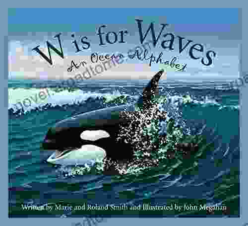 W Is For Waves: An Ocean Alphabet (Science Alphabet)