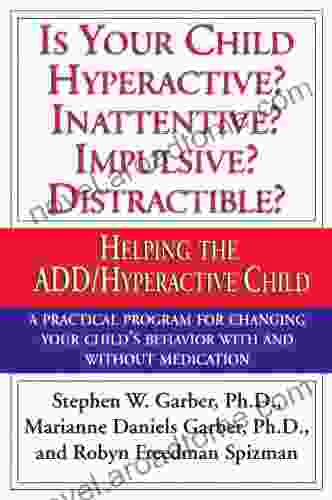 Is Your Child Hyperactive? Inattentive? Impulsive? Distractable?: Helping The ADD/Hyperactive Child