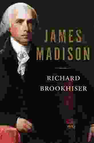 James Madison Richard Brookhiser