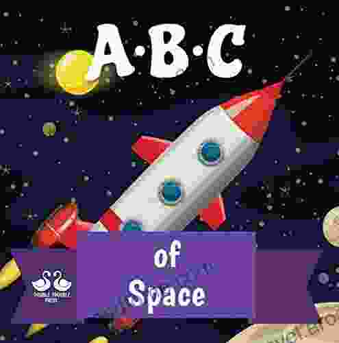 ABC Of Space: A Rhyming Children S Picture About Astronomy