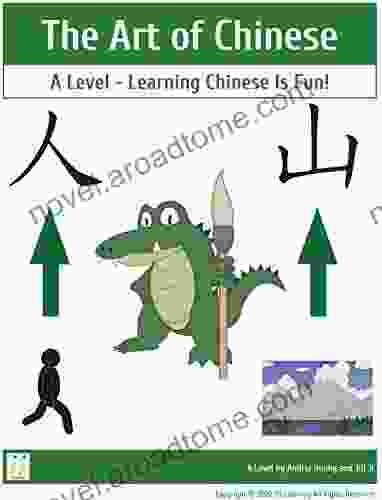 The Art Of Chinese: A Level Learning Chinese Is Fun