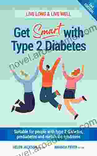 Get Smart with Type 2 Diabetes : Live Long Live Well