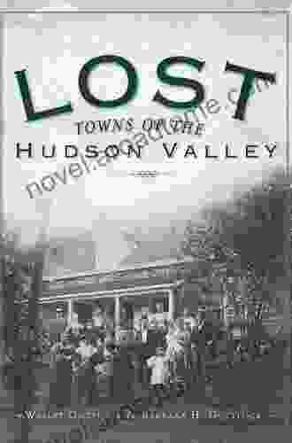 Lost Towns Of The Hudson Valley