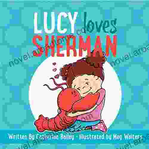 Lucy Loves Sherman Catherine Bailey