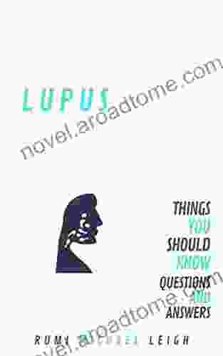 Lupus: Things You Should Know (Questions and Answers)