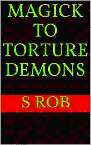 Magick To Torture Demons S Rob