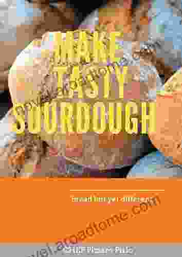 MAKE TASTY SOURDOUGH : Bread But Yet Different