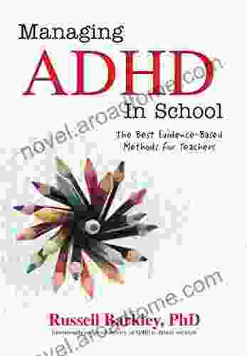 Managing ADHD In School: The Best Evidence Based Methods For Teachers