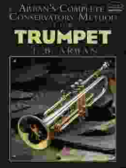 Arban S Complete Conservatory Method For Trumpet (Dover On Music: Instruction)