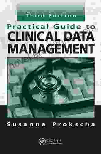 Practical Guide To Clinical Data Management