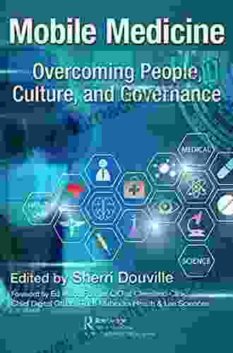 Mobile Medicine: Overcoming People Culture and Governance