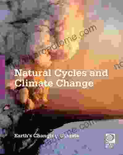 Natural Cycles And Climate Change (Earth S Changing Climate)