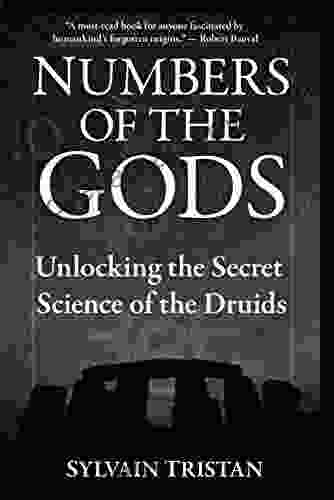 Numbers Of The Gods: Unlocking The Secret Science Of The Druids