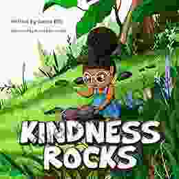 Kindness Rocks: A Children S About Kindness Empathy And Growth Mindset (rock Painting For Kids )